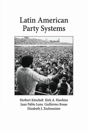 Latin American Party Systems, Kitschelt Herbert