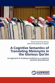 A Cognitive Semantics of Translating Metonyms in the Glorious Qur'an, Nihad Ahmed Mohammed