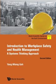 INTRO TO WORKPLACE SAFE (2ND ED), YANG MIANG GOH