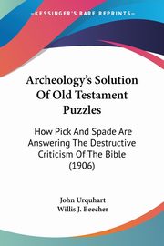 Archeology's Solution Of Old Testament Puzzles, Urquhart John