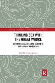 Thinking Sex with the Great Whore, Menndez-Antu?a Luis
