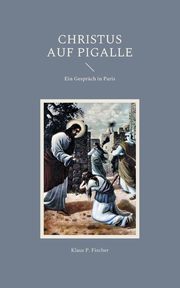 Christus auf Pigalle, Pinsard Ren