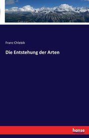 Die Entstehung der Arten, Chlebik Franz