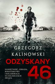 ksiazka tytu: Odzyskany 46 autor: Kalinowski Grzegorz