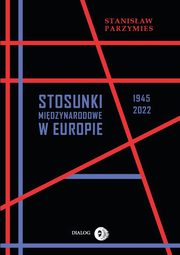 Stosunki midzynarodowe w Europie 1945-2022, Parzymies Stanisaw