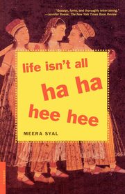 Life Isn't All Ha Ha Hee Hee, Syal Meera