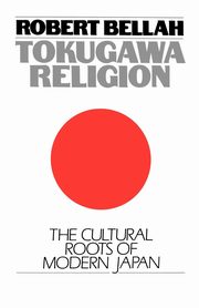 Tokugawa Religion, Bellah Robert Neelly