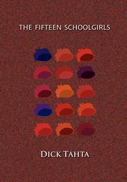 ksiazka tytu: The Fifteen Schoolgirls autor: Tahta Dick