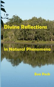 Divine Reflections in Natural Phenomena, Peck Eva