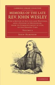 Memoirs of the Late REV. John Wesley, A.M., Hampson John