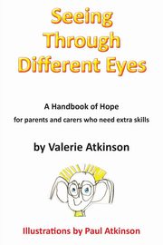 Seeing Through Different Eyes, Atkinson Valerie