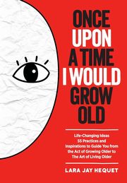 Once Upon A Time I Would Grow Old, Hequet Lara Jay
