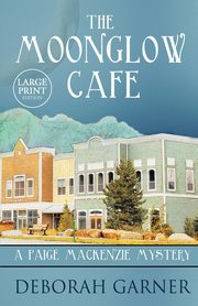 The Moonglow Cafe, Garner Deborah