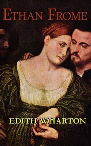 Edith Wharton's Ethan Frome, Wharton Edith