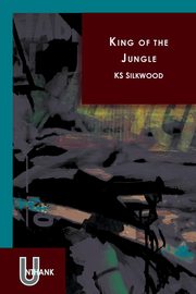 King of the Jungle, Silkwood Ks