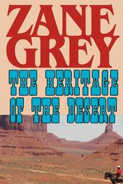 The Heritage of the Desert, Grey Zane