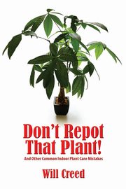 Don't Repot That Plant!, Creed Will