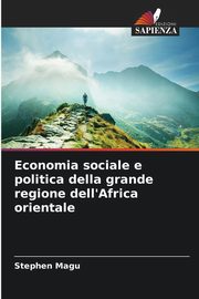 Economia sociale e politica della grande regione dell'Africa orientale, Magu Stephen
