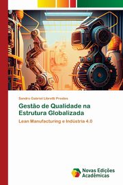 Gest?o de Qualidade na Estrutura Globalizada, Libretti Prestes Sandro Gabriel