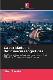 Capacidades e defici?ncias logsticas, Saputra Hijrah