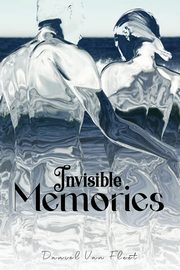 Invisible Memories, Van Fleet Daniel