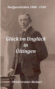 Glck im Unglck in ttingen, Greiner-Bechert Ulrich