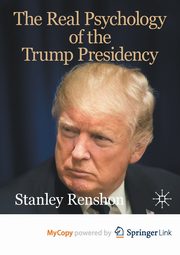 The Real Psychology of the Trump Presidency, Renshon Stanley