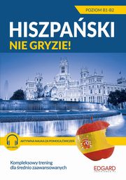 Hiszpaski nie gryzie! Dla rednio zaawansowanych, Kowalewska Agnieszka