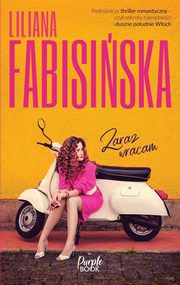 Zaraz wracam, Fabisiska Liliana