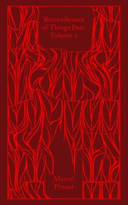 Remembrance of Things Past Volume 2, Proust Marcel