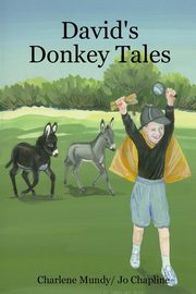 ksiazka tytu: David's Donkey Tales autor: Jo Chapline Charlene Mundy/