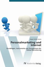 Personalmarketing Und Internet, Schiller Garcia Jurgen