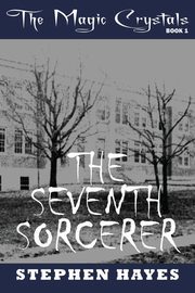 The Seventh Sorcerer, Hayes Stephen