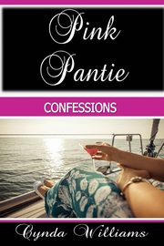 Pink Pantie Confessions, Williams Cynda