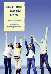 Using Humor to Maximize Living, Morrison Mary Kay