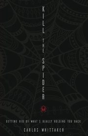 Kill the Spider, Whittaker Carlos Enrique