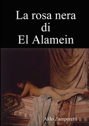 La rosa nera di El Alamein, Zamperetti Aldo