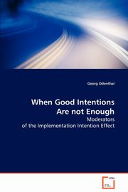 When Good Intentions Are not Enough, Odenthal Georg