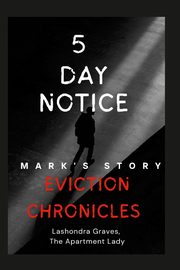 Eviction Chronicles, The Apartment Lady Lashondra Graves