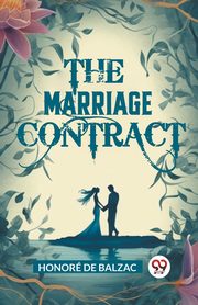 The Marriage Contract, Balzac Honore de