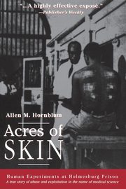 Acres of Skin, Hornblum Allen M.