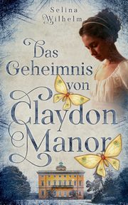 Das Geheimnis von Claydon Manor, Wilhelm Selina