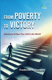 From Poverty to Victory, Sonpon Frederick W.