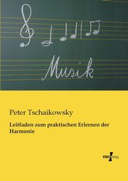 Leitfaden zum praktischen Erlernen der Harmonie, Tschaikowsky Peter