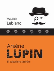 Ars?ne Lupin, Leblanc Maurice