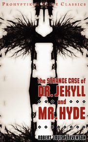 ksiazka tytu: The Strange Case of Dr Jekyll and MR Hyde autor: Stevenson Robert Louis