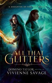 All That Glitters, Taylor Domino