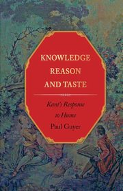 Knowledge, Reason, and Taste, Guyer Paul