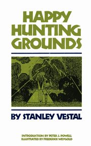 Happy Hunting Grounds, Vestal Stanley