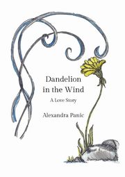 Dandelion in the Wind, Panic Alexandra